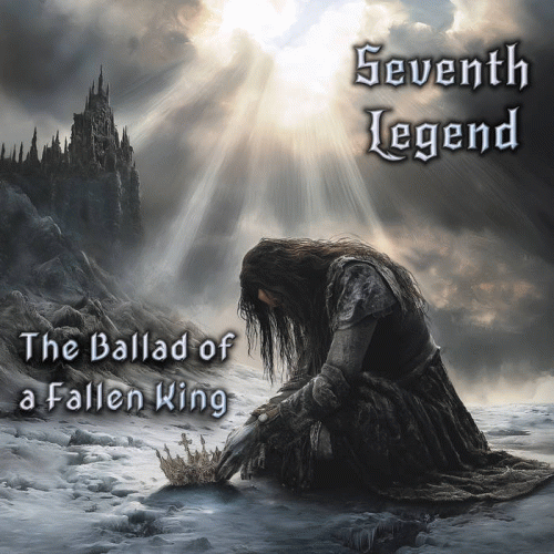 Seventh Legend : The Ballad of a Fallen King
